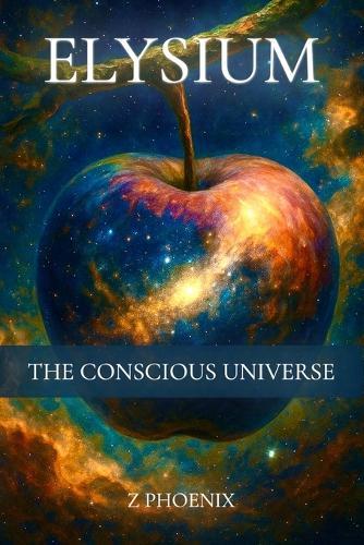 Elysium: The Conscious Universe