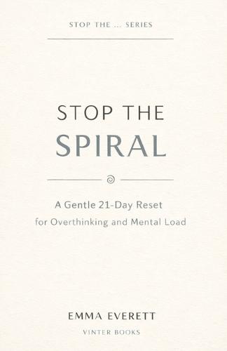 Stop the Spiral: A Gentle 21-Day Reset for Overthinking and Mental Load
