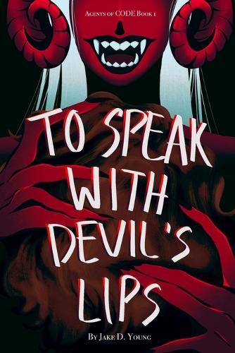 To Speak With Devil's Lips
