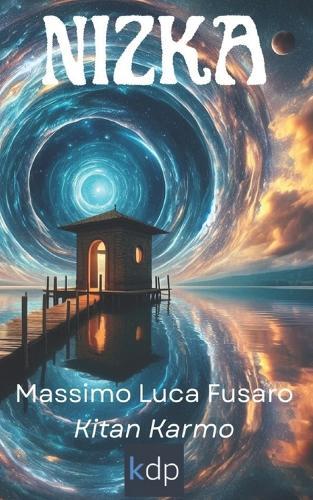 Nizka: Origine, incarnazione e ritorno della coscienza