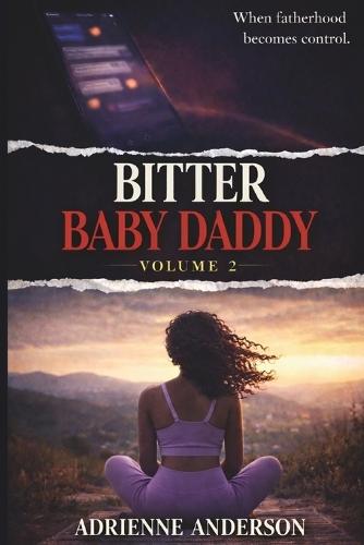 Bitter Baby Daddy: Volume 2