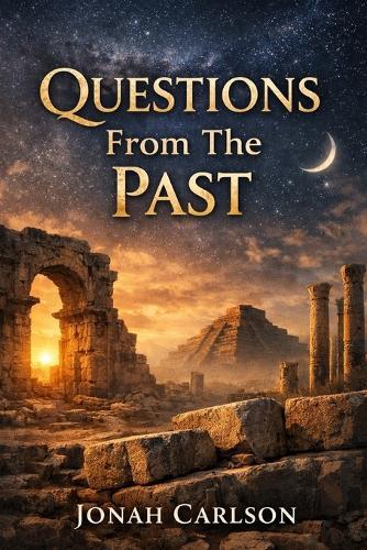 Questions From The Past: Ancient Questions That Still Refuse to Settle