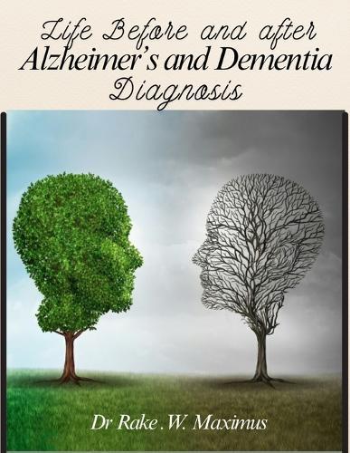 Life before and After an Alzheimer's or Dementia Diagnosis