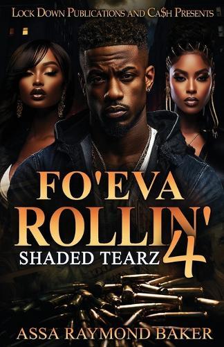 Fo'eva Rollin' 4: Shaded Tearz