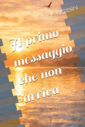 Il primo messaggio che non arriva