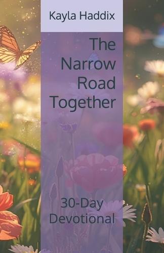 The Narrow Road Together: 30-Day Devotional