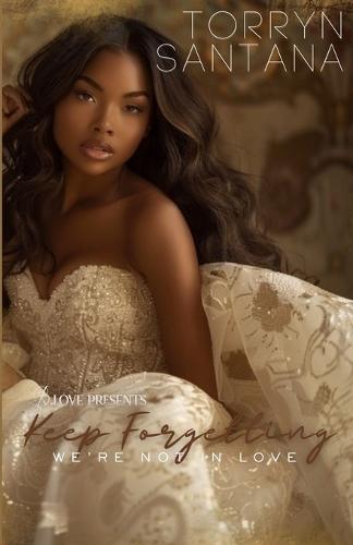 Keep Forgetting: We're Not in Love