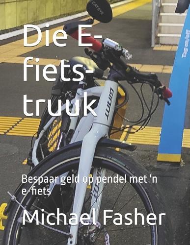 Die E-fiets-truuk: Bespaar geld op pendel met 'n e-fiets