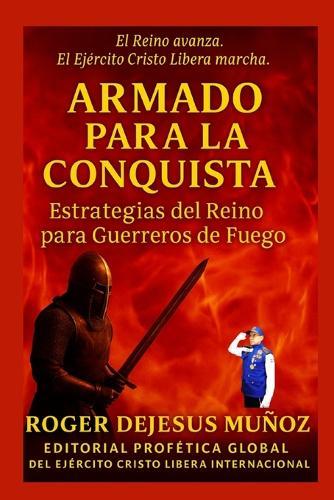 Armado Para La Conquista: Estrategia del Reino Para Guerreros de Fuego