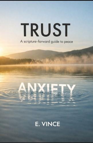 Trust: A Scripture-Forward Guide to Peace
