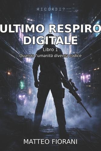 Ultimo Respiro Digitale: Quando L'Umanità diventa Codice