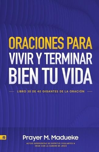 Oraciones Para Vivir Y Terminar Bien Tu Vida
