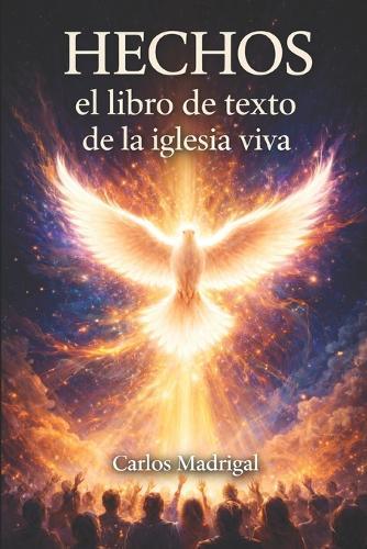 Hechos: El libro de texto de la iglesia viva