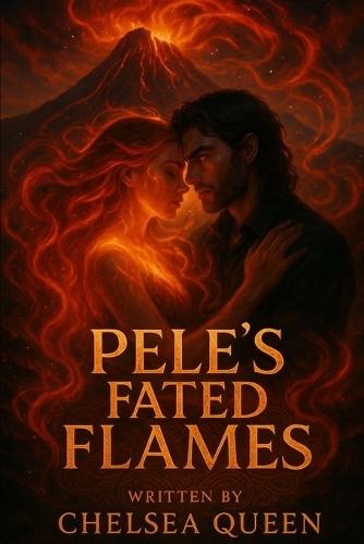 Pele's Fated Flames: Book 1 of The Fated Flames Series