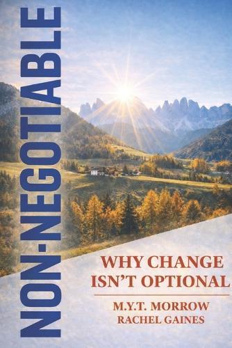 Non- Negotiable: Why Change Isn't Optional