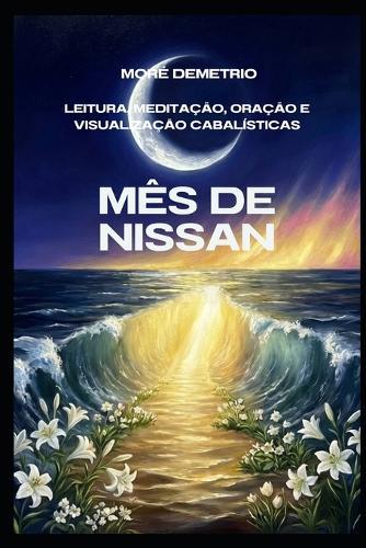 Mês de Nissan: Leitura, Meditação, Oração e Visualização Cabalísticas