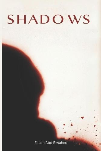 Shadows: 100 True Horror Stories of Shadow People and Sleep Paralysis Demons