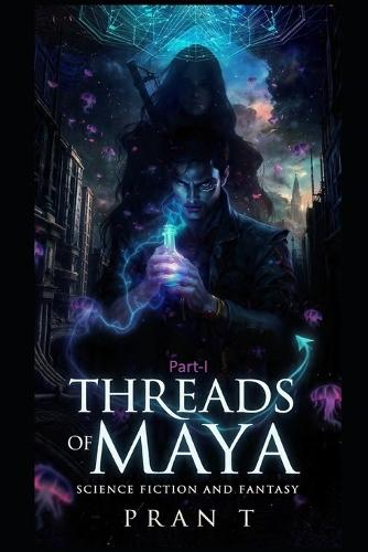 Threads of Maya: Intro - Part I