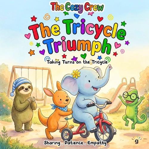 Taking Turns on the Tricycle: A Cozy Preschool Social Skills Story About Sharing, Taking Turns, Patience, and Big Feelings