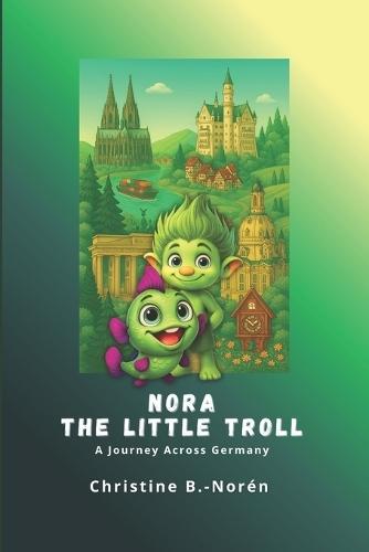 Nora, the Little Troll: A Journey through Germany