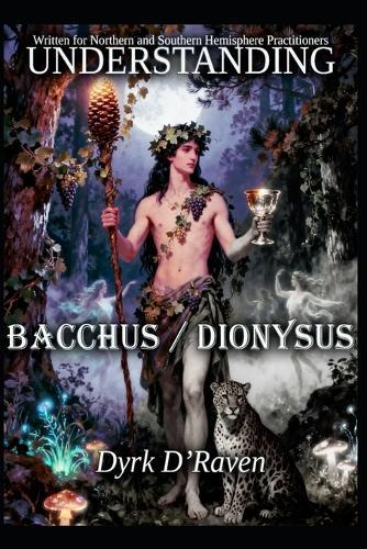 Understanding Bacchus / Dionysus