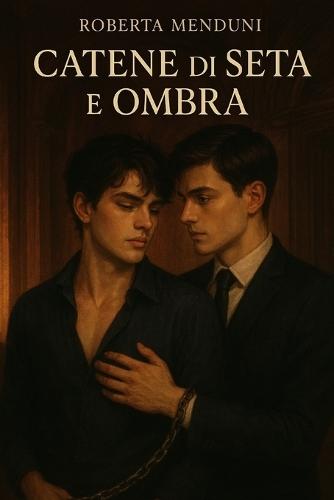 Catene di seta e ombra