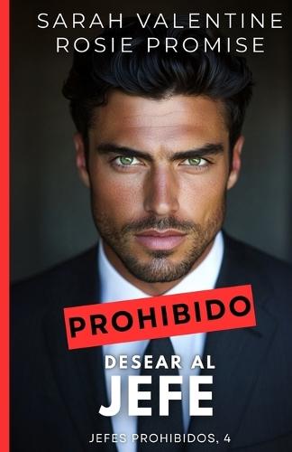 Prohibido desear al jefe: Romance de oficina, enemies to lovers entre una empleada brillante y un CEO irresistible