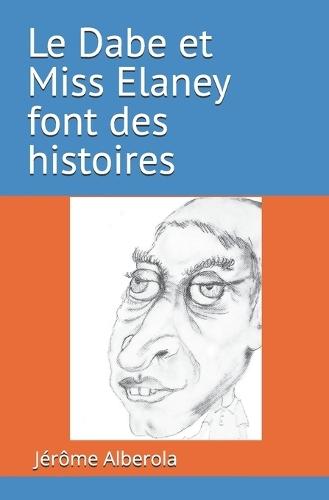 Le Dabe et Miss Elaney font des histoires