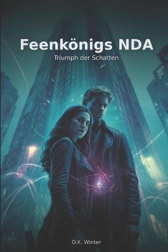 Feenkönigs NDA: Triumph der Schatten