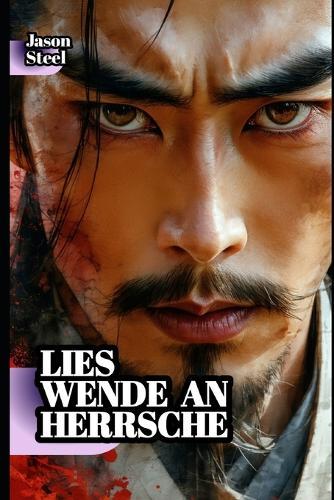 Die Kunst des Krieges - Sun Tzu vereinfacht und modernisiert: Mentale Werkzeuge und Strategien für Erfolg im Leben und im Beruf