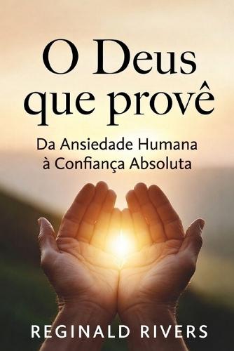 O Deus que provê: Da Ansiedade Humana à Confiança Absoluta