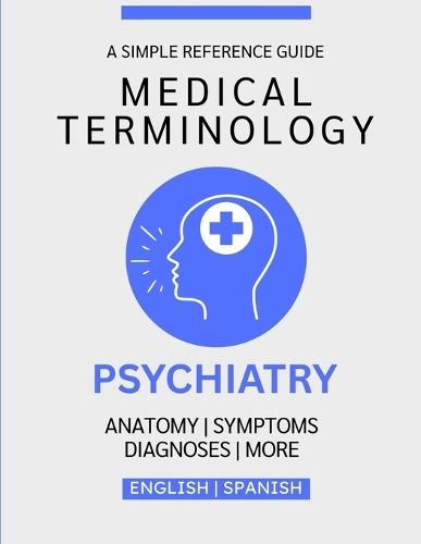 Psychiatry Medical Terminology Guide (English & Spanish)