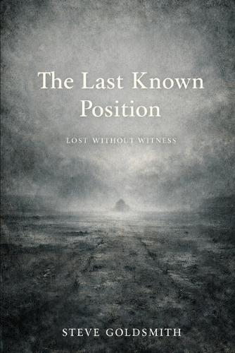 The Last Known Position: Lost Without Witness