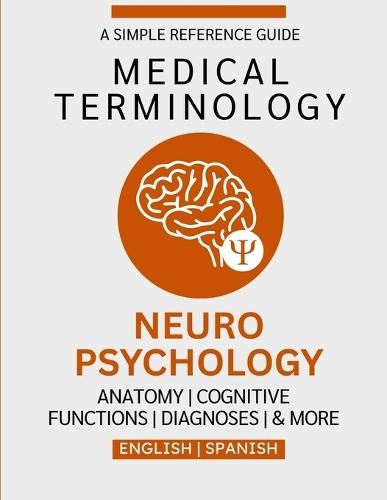 Neuropsychology Medical Terminology Guide (English & Spanish)