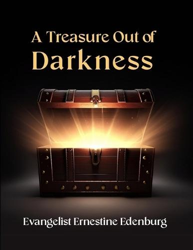 A Treasure Out of Darkness