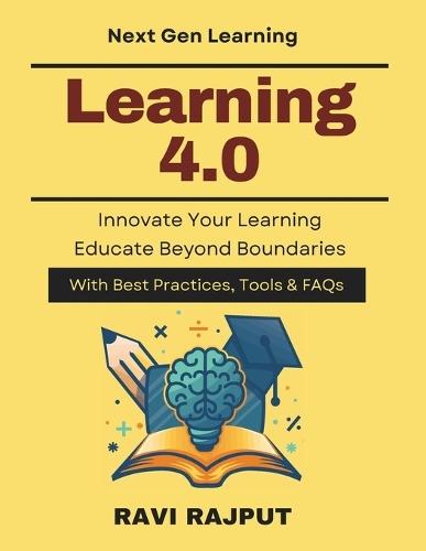 Learning 4.0: Technology-driven learning future education innovation with AI tools next gen learning frameworks smart education system guide learning beyond traditional classrooms