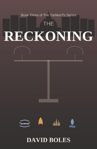 The Reckoning: The EleMenTs Series, Book 3