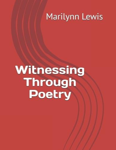 Witnessing Through Poetry