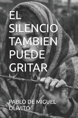 El Silencio Tambien Puede Gritar