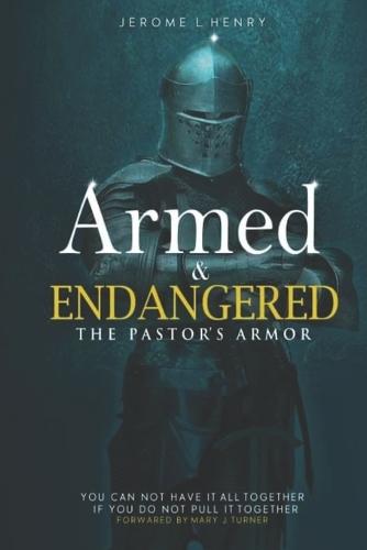 Armed & Endangered: The Pastor's Armor