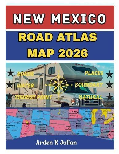 New Mexico Road Atlas Map 2026: Detailed State & County Maps with Highway Routes, Recreational Areas, National Parks, & Points of Interest for Road Trips