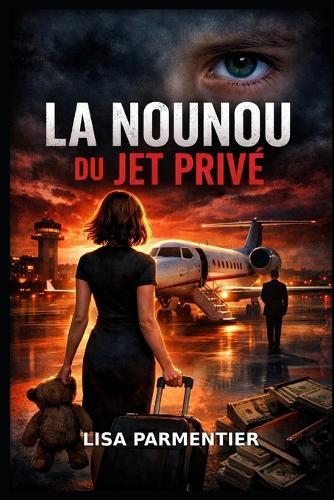 La nounou du jet privé: Thriller psychologique