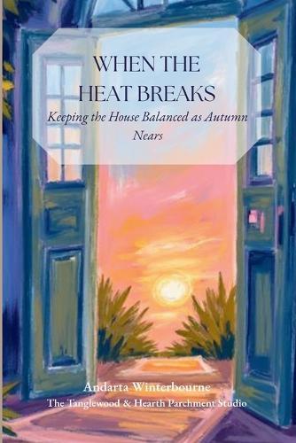 When the Heat Breaks: Keeping the House Balanced as Autumn Nears