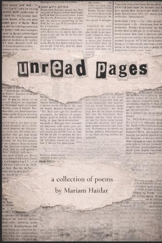 Unread Pages: A Collection of Poems by Mariam Haidar