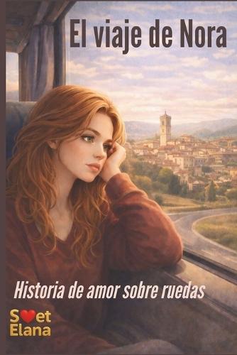 El viaje de Nora: Historia de amor sobre ruedas