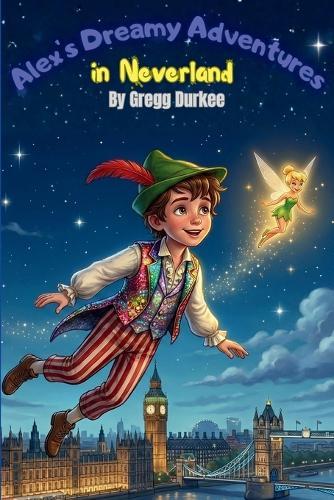 Alex's Dreamy Adventures in Neverland