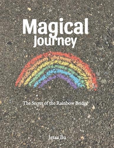Magical Journey: The Secret of the Rainbow Bridge
