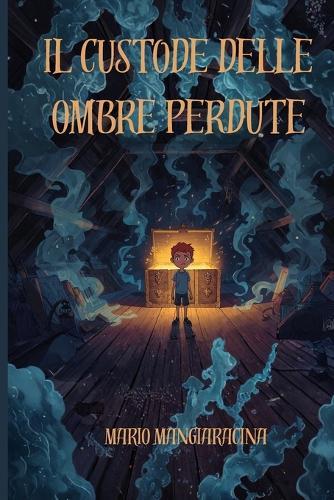Il custode delle ombre perdute: Quando tutto sembra buio, è il momento di brillare