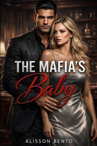 The Mafia's Baby: An Enemies to Lovers Dark Romance