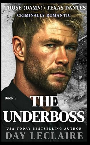 The Underboss: Those (Damn!) Texas Dantes, Book 5